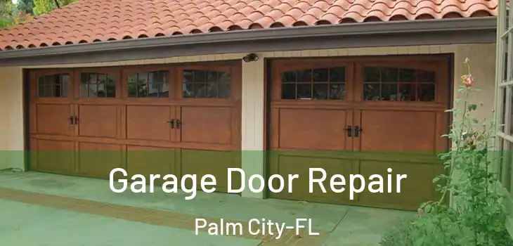  Garage Door Repair Palm City-FL