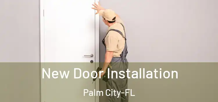  New Door Installation Palm City-FL