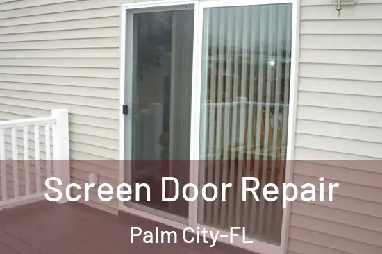 Screen Door Repair Palm City-FL